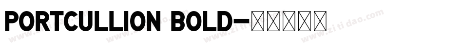 Portcullion Bold字体转换